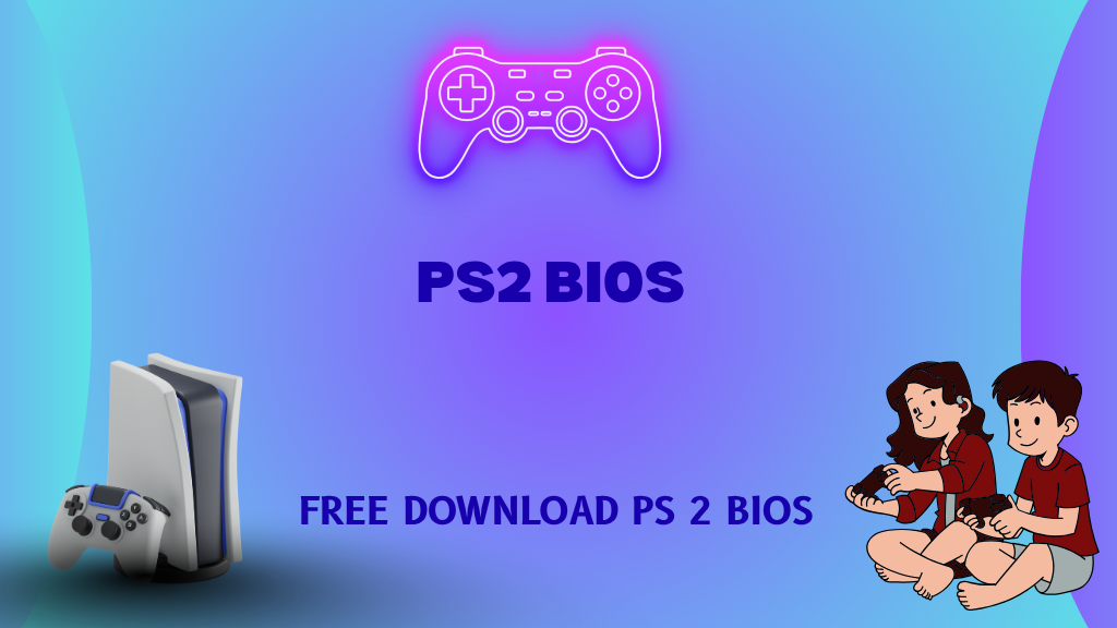 PS2 BIOS [Official] Download for PCSX2 & AetherSX2 Emulators